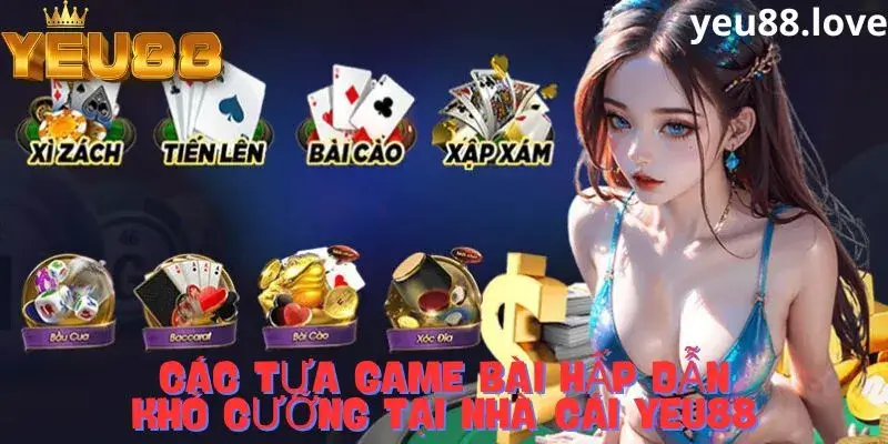 Một số tựa game hot tại nhà cái Yeu88