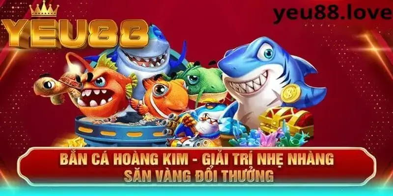 Tổng quan về sảnh bắn cá nhà cái yeu88